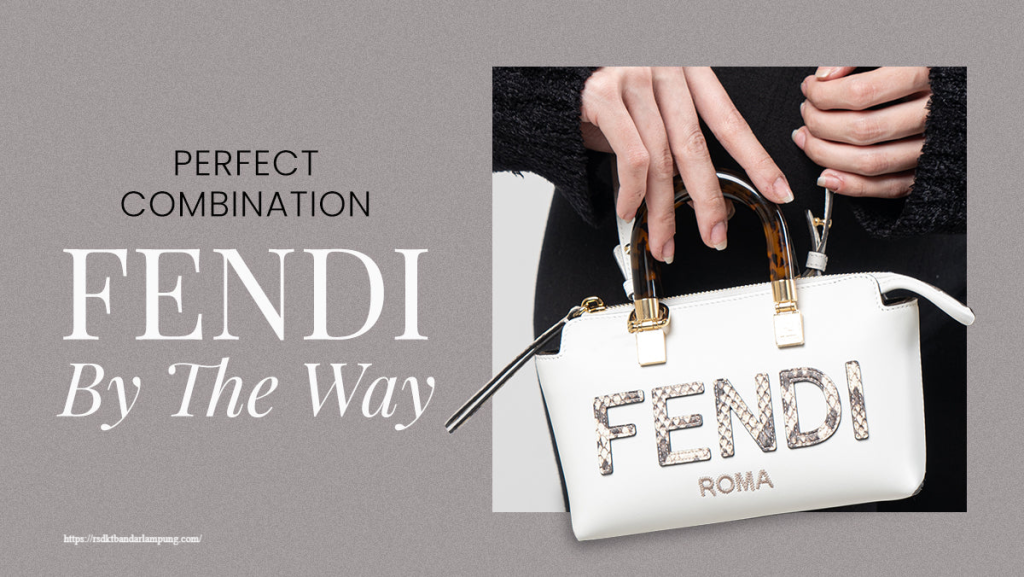 Inilah Deretan Tas Fendi yang Elegan